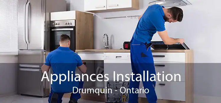 Appliances Installation Drumquin - Ontario