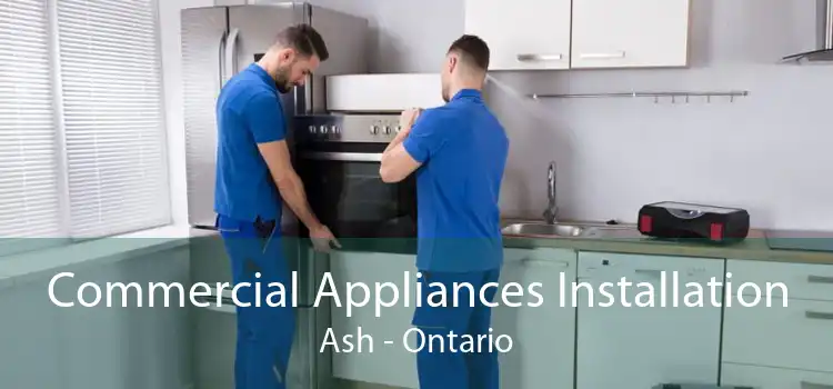 Commercial Appliances Installation Ash - Ontario