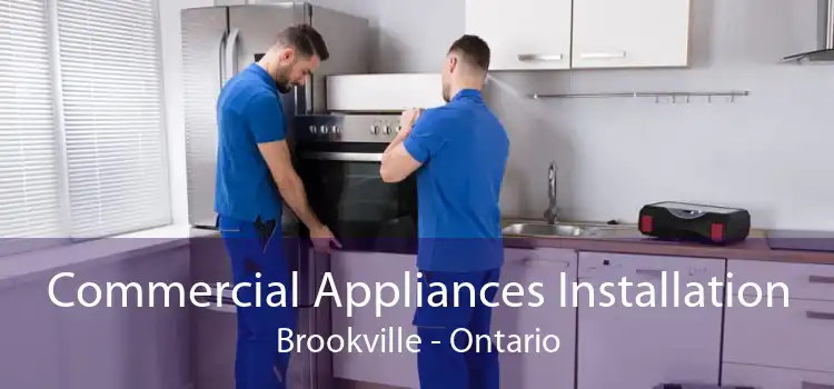 Commercial Appliances Installation Brookville - Ontario