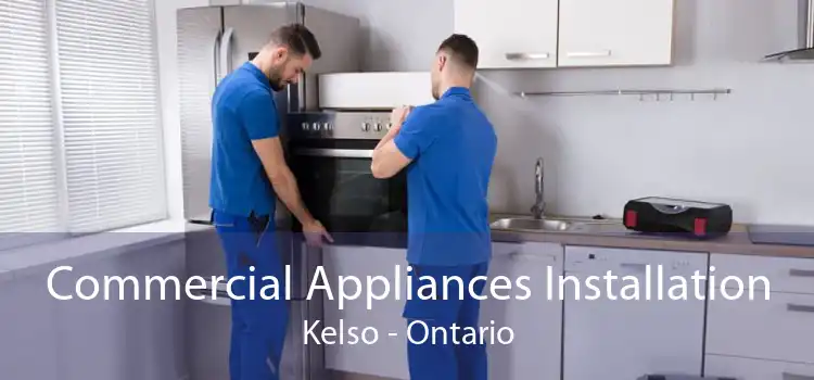 Commercial Appliances Installation Kelso - Ontario