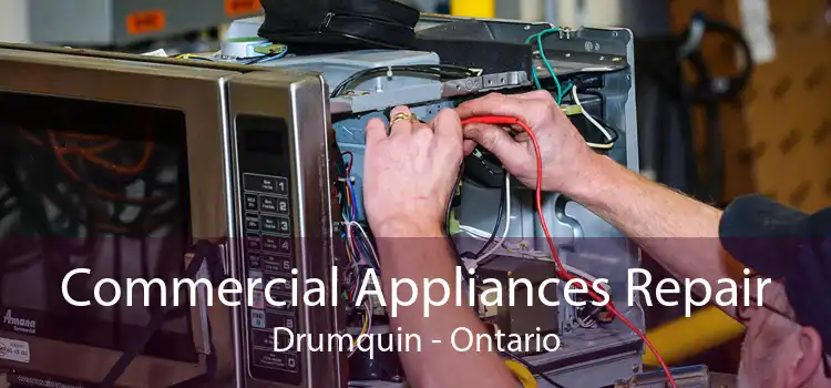 Commercial Appliances Repair Drumquin - Ontario