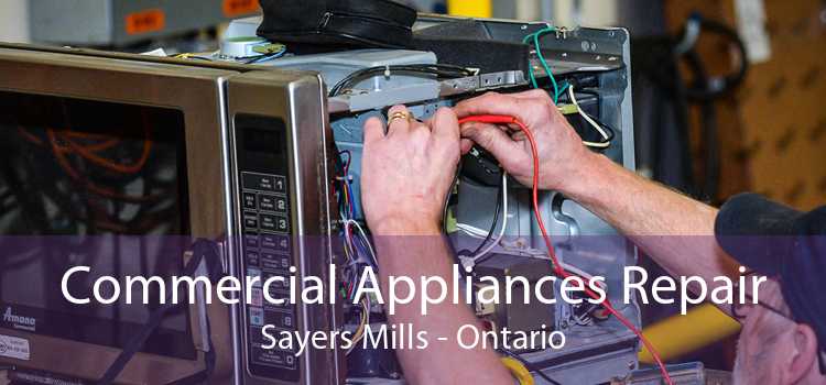 Commercial Appliances Repair Sayers Mills - Ontario