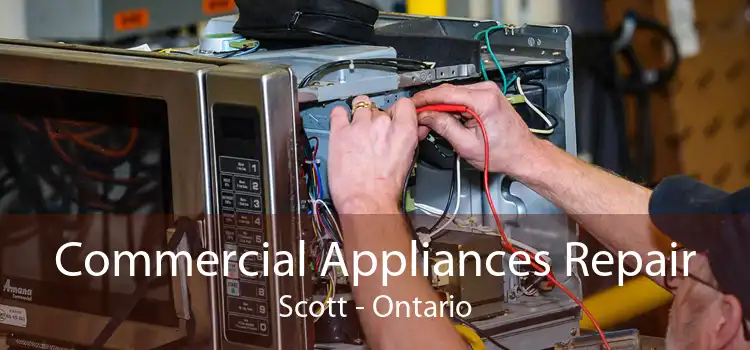 Commercial Appliances Repair Scott - Ontario