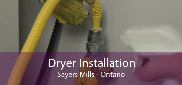 Dryer Installation Sayers Mills - Ontario