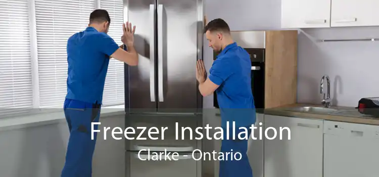 Freezer Installation Clarke - Ontario