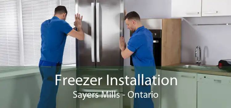 Freezer Installation Sayers Mills - Ontario