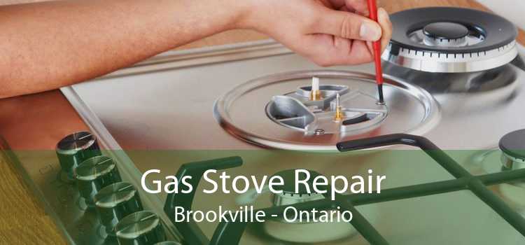 Gas Stove Repair Brookville - Ontario