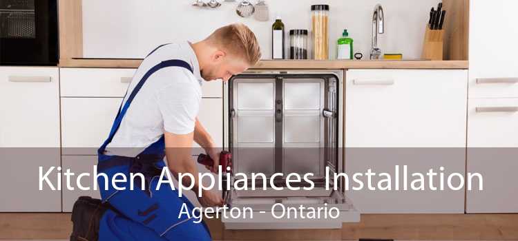 Kitchen Appliances Installation Agerton - Ontario