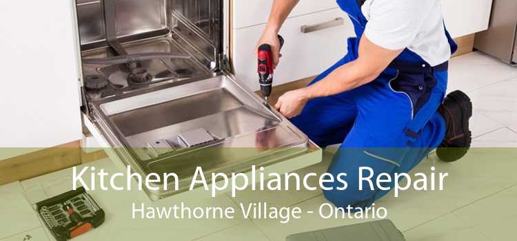 Kitchen Appliances Repair Hawthorne Village - Ontario