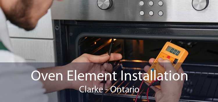 Oven Element Installation Clarke - Ontario