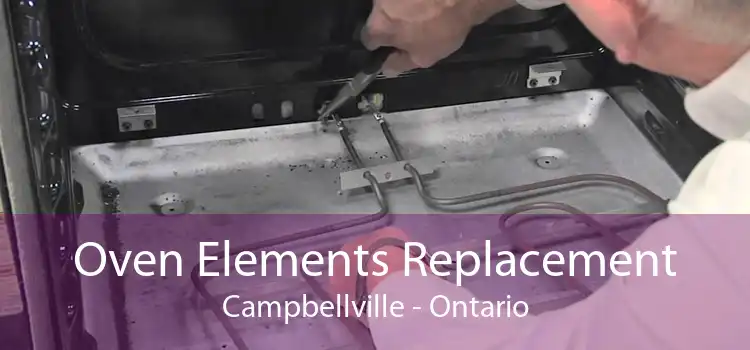 Oven Elements Replacement Campbellville - Ontario