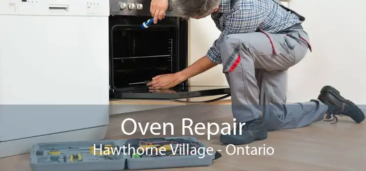 Oven Repair Hawthorne Village - Ontario