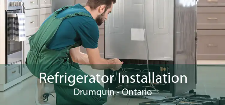 Refrigerator Installation Drumquin - Ontario