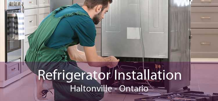 Refrigerator Installation Haltonville - Ontario