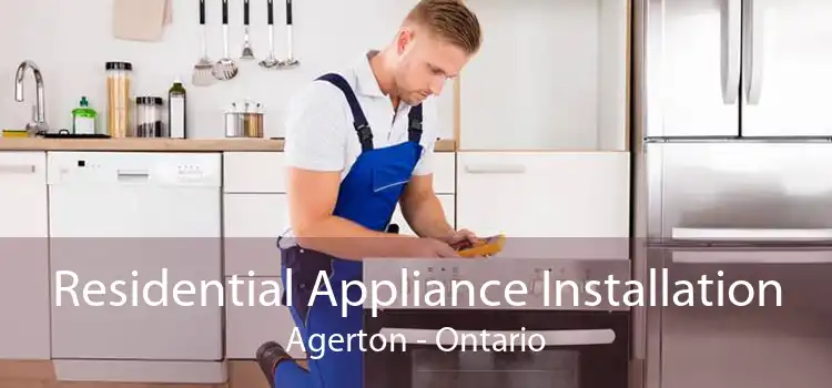 Residential Appliance Installation Agerton - Ontario