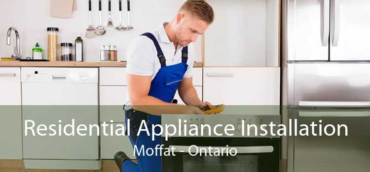 Residential Appliance Installation Moffat - Ontario
