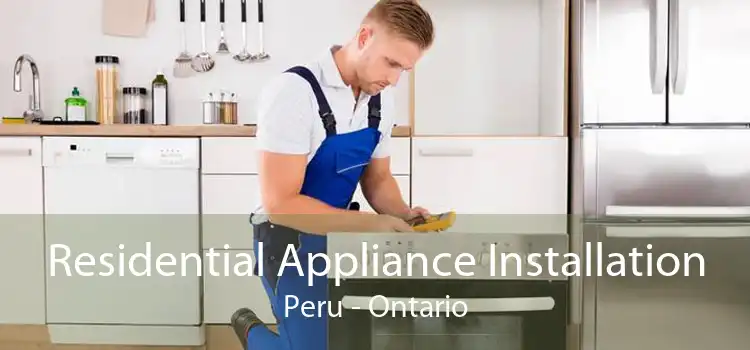 Residential Appliance Installation Peru - Ontario