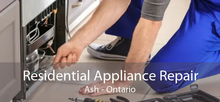 Residential Appliance Repair Ash - Ontario
