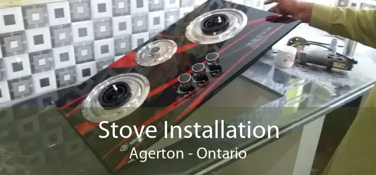 Stove Installation Agerton - Ontario