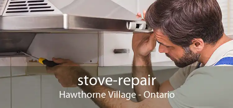 stove-repair Hawthorne Village - Ontario