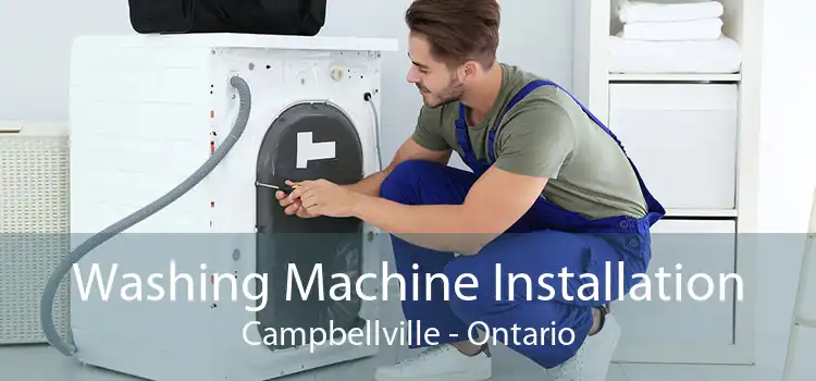 Washing Machine Installation Campbellville - Ontario