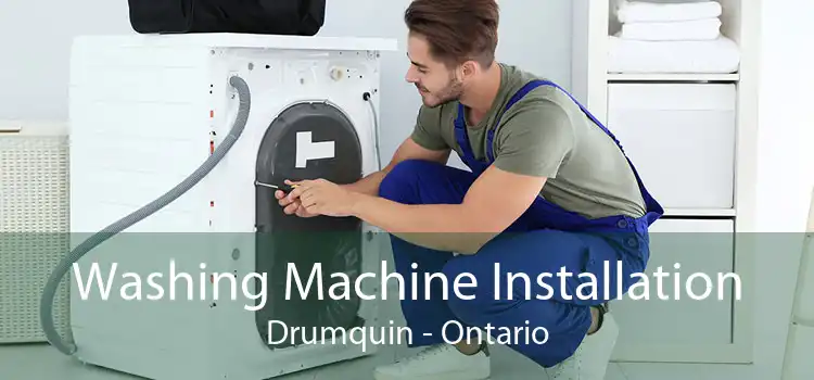 Washing Machine Installation Drumquin - Ontario