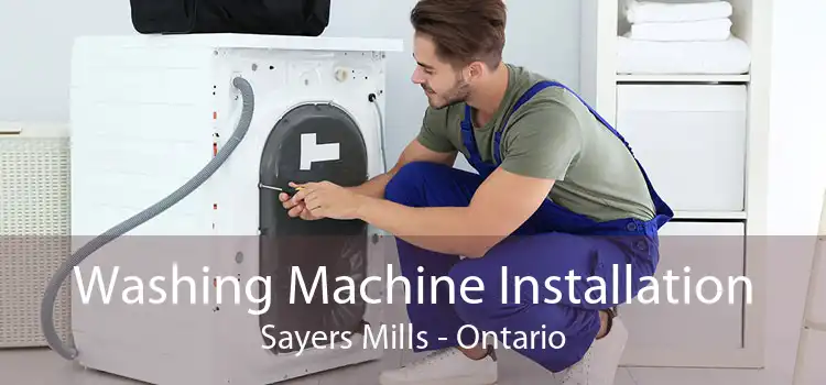 Washing Machine Installation Sayers Mills - Ontario